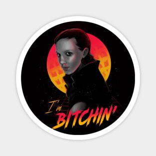 Bitchin' - Eleven Stranger Things - TV Show Magnet